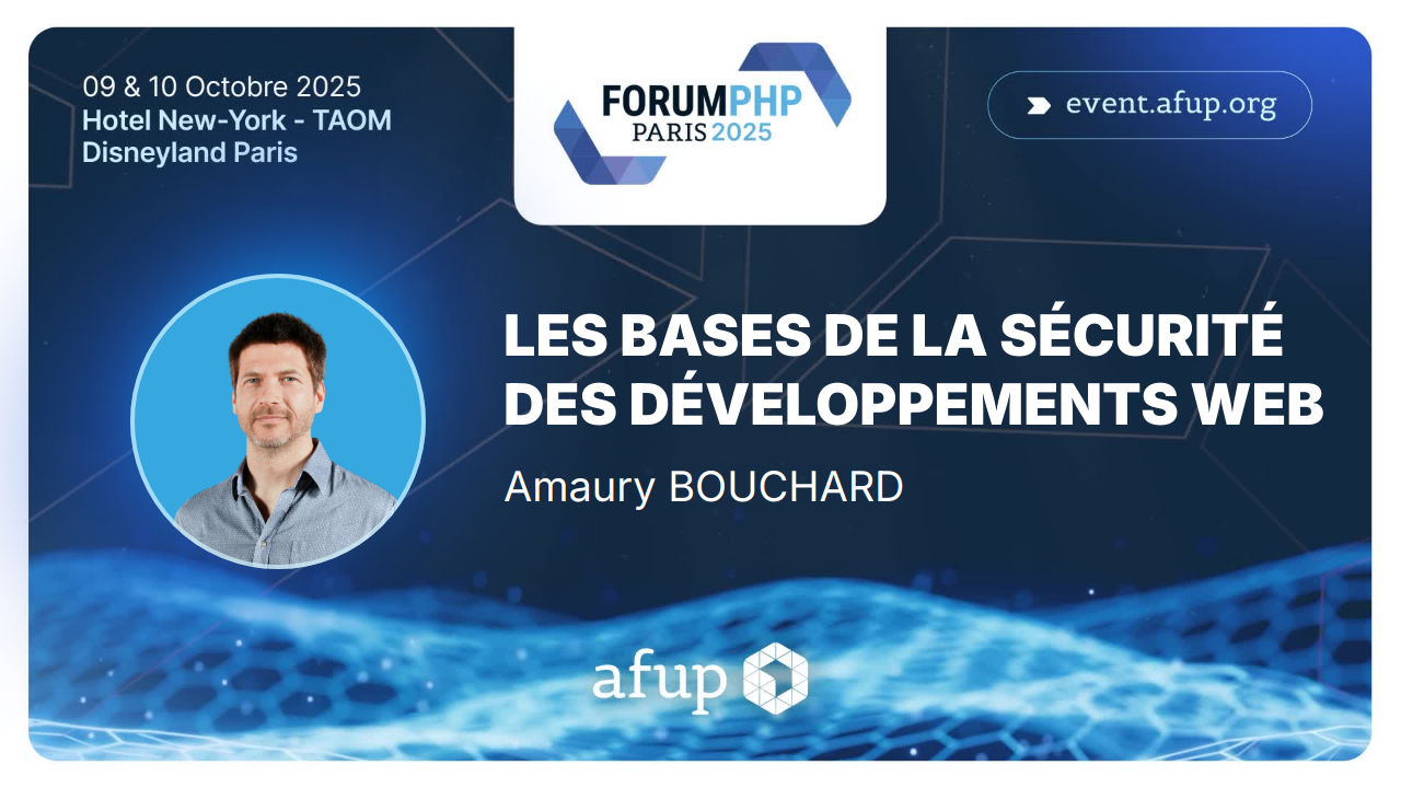 Venez voir ma conférence « Les bases de la sécurité des développements Web » au Forum PHP